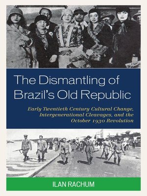 cover image of The Dismantling of Brazil's Old Republic